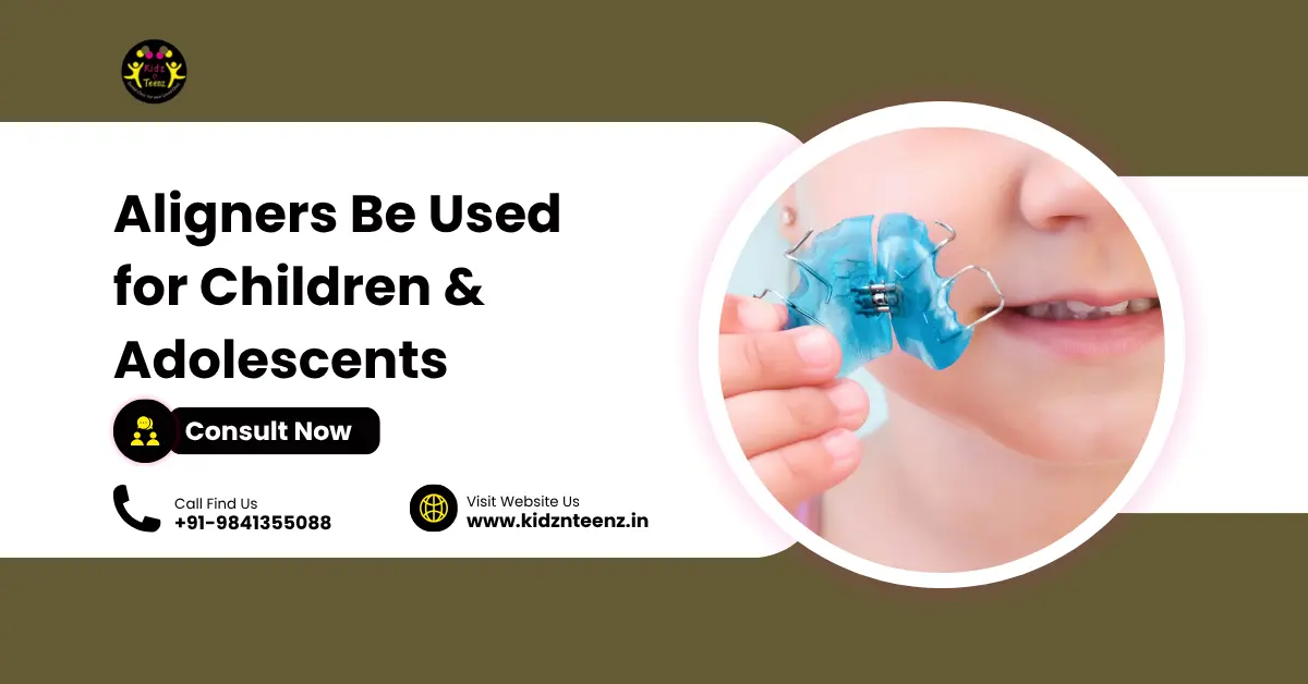 Can Aligners Be Used for Children & Adolescents?
