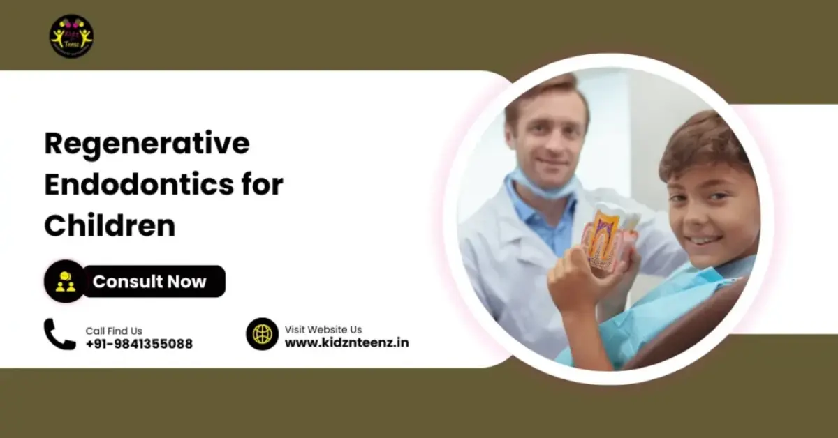 Regenerative Endodontics for Children